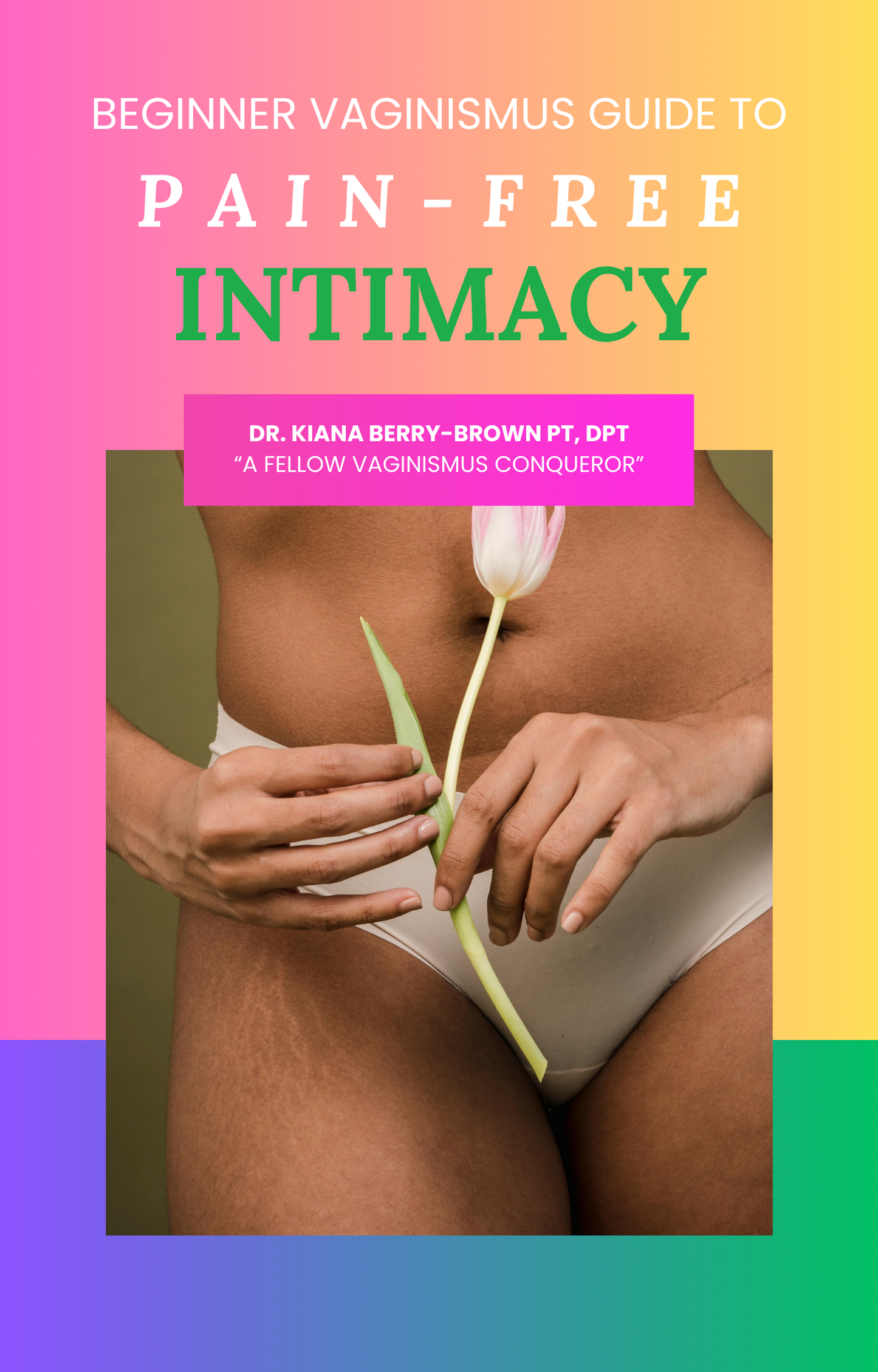 Beginner Vaginismus Guide to Pain-Free Intimacy